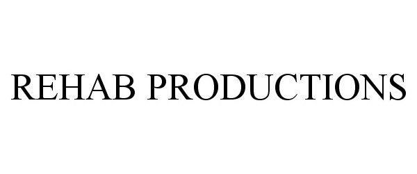  REHAB PRODUCTIONS