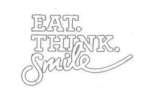 EAT. THINK. SMILE