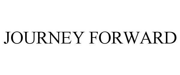 Trademark Logo JOURNEY FORWARD