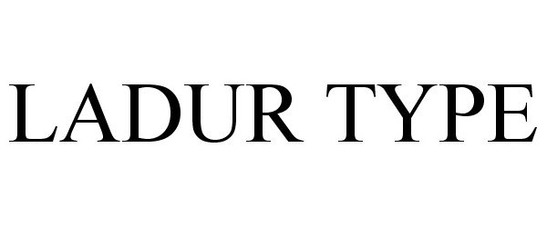 Trademark Logo LADUR TYPE