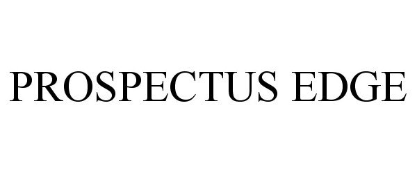 Trademark Logo PROSPECTUS EDGE