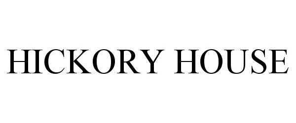 Trademark Logo HICKORY HOUSE