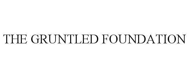 Trademark Logo THE GRUNTLED FOUNDATION