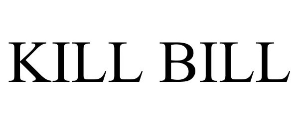 Trademark Logo KILL BILL