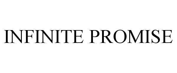 Trademark Logo INFINITE PROMISE