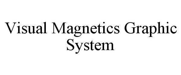  VISUAL MAGNETICS GRAPHIC SYSTEM