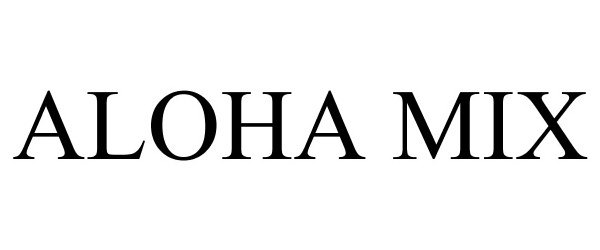 Trademark Logo ALOHA MIX