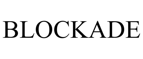 Trademark Logo BLOCKADE