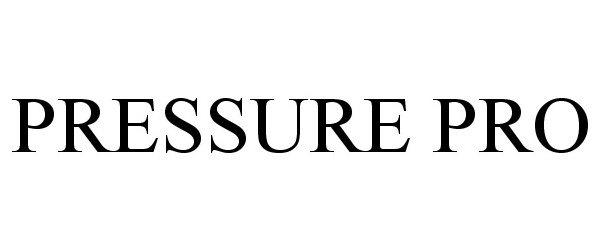 Trademark Logo PRESSURE PRO