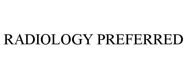 RADIOLOGY PREFERRED