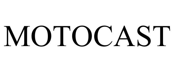 Trademark Logo MOTOCAST