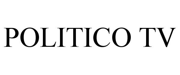 Trademark Logo POLITICO TV