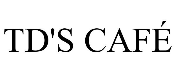 Trademark Logo TD'S CAFÃ