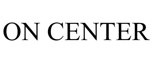 Trademark Logo ON CENTER