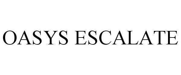  OASYS ESCALATE