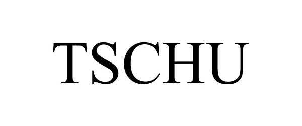 Trademark Logo TSCHU