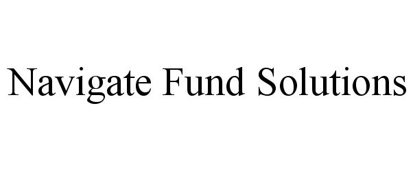  NAVIGATE FUND SOLUTIONS