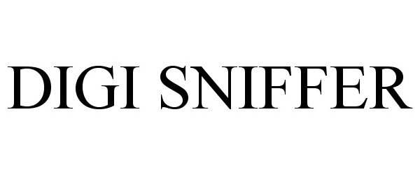 Trademark Logo DIGI SNIFFER