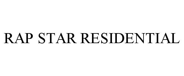  RAP STAR RESIDENTIAL