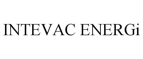 Trademark Logo INTEVAC ENERGI