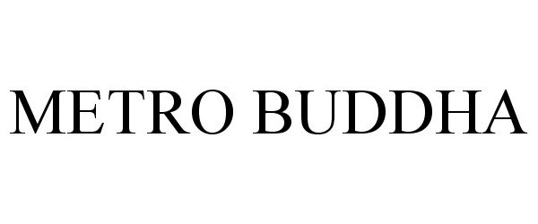 Trademark Logo METRO BUDDHA