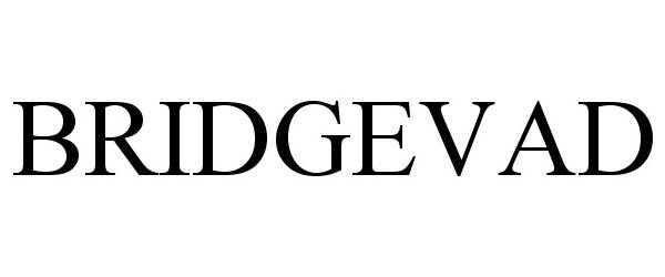 Trademark Logo BRIDGEVAD