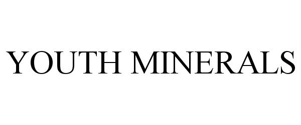  YOUTH MINERALS