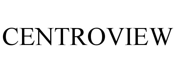 Trademark Logo CENTROVIEW