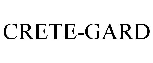 Trademark Logo CRETE-GARD