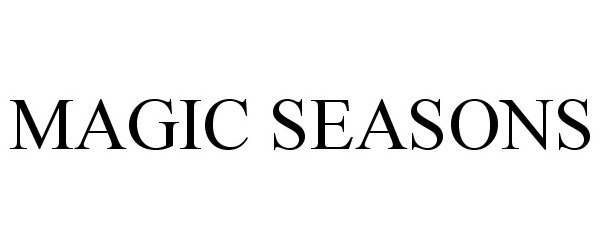 Trademark Logo MAGIC SEASONS