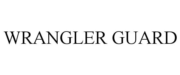 Trademark Logo WRANGLER GUARD