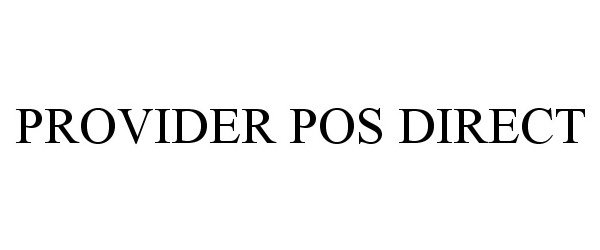 Trademark Logo PROVIDER POS DIRECT