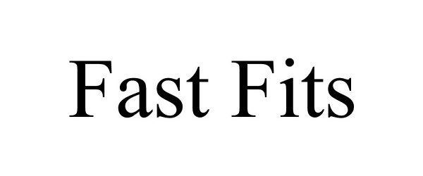 Trademark Logo FAST FITS
