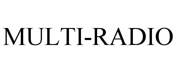 Trademark Logo MULTI-RADIO