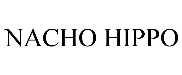 Trademark Logo NACHO HIPPO