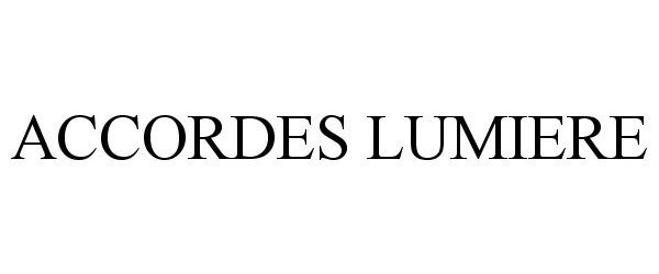 Trademark Logo ACCORDES LUMIERE