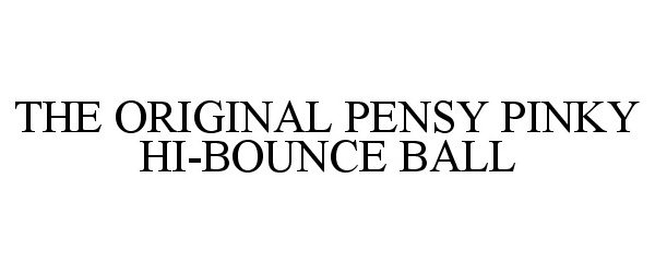  THE ORIGINAL PENSY PINKY HI-BOUNCE BALL