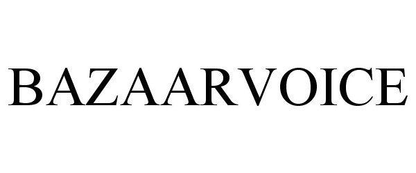 Trademark Logo BAZAARVOICE
