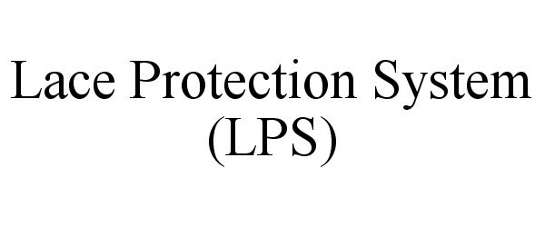 Trademark Logo LACE PROTECTION SYSTEM (LPS)