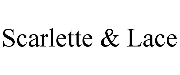 Trademark Logo SCARLETTE &amp; LACE