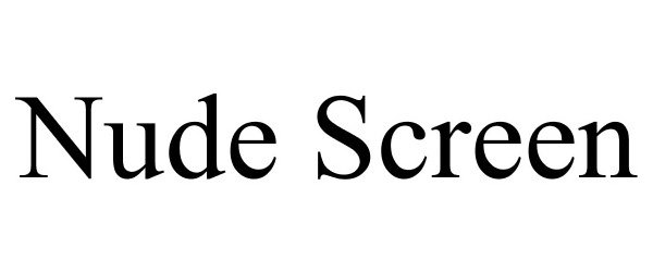 Trademark Logo NUDE SCREEN