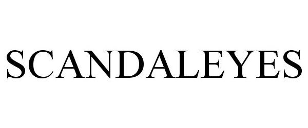Trademark Logo SCANDALEYES