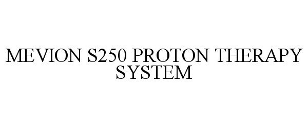  MEVION S250 PROTON THERAPY SYSTEM