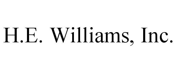  H.E. WILLIAMS, INC.