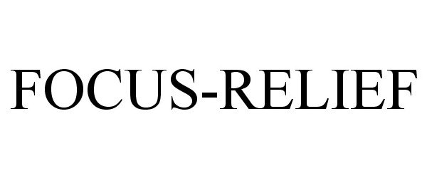 Trademark Logo FOCUS-RELIEF