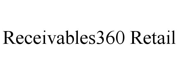 Trademark Logo RECEIVABLES360 RETAIL