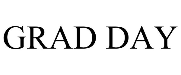 Trademark Logo GRAD DAY
