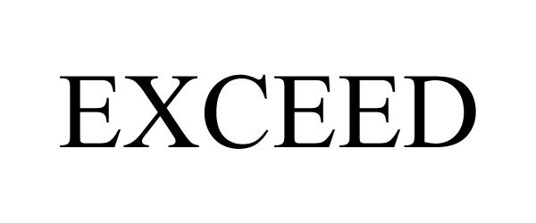 Trademark Logo EXCEED