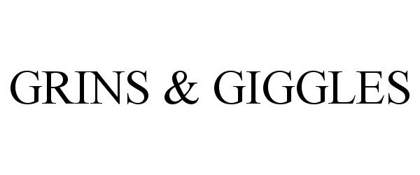 Trademark Logo GRINS &amp; GIGGLES