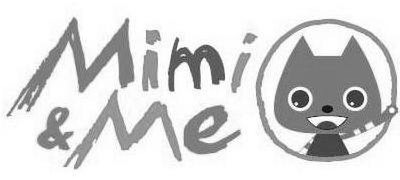 Trademark Logo MIMI &amp; ME